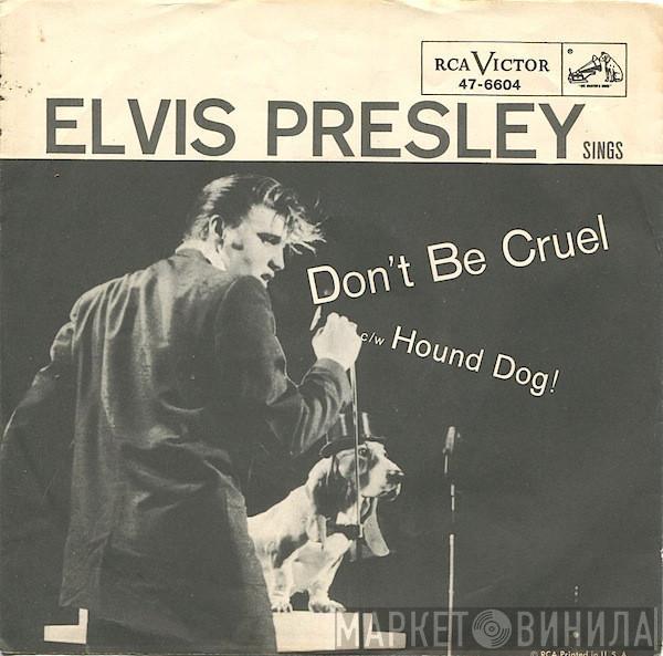  Elvis Presley  - Hound Dog / Don't Be Cruel