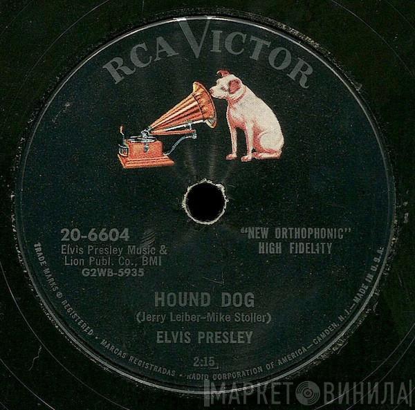  Elvis Presley  - Hound Dog / Don't Be Cruel