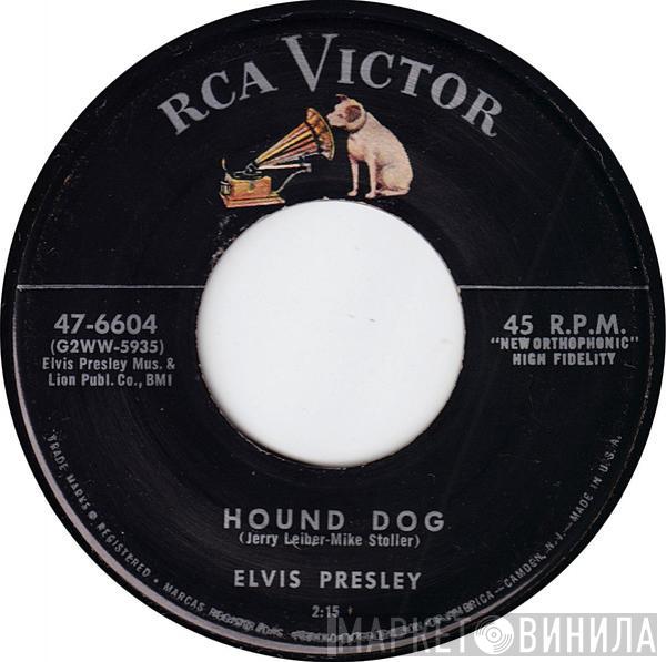  Elvis Presley  - Hound Dog / Don't Be Cruel