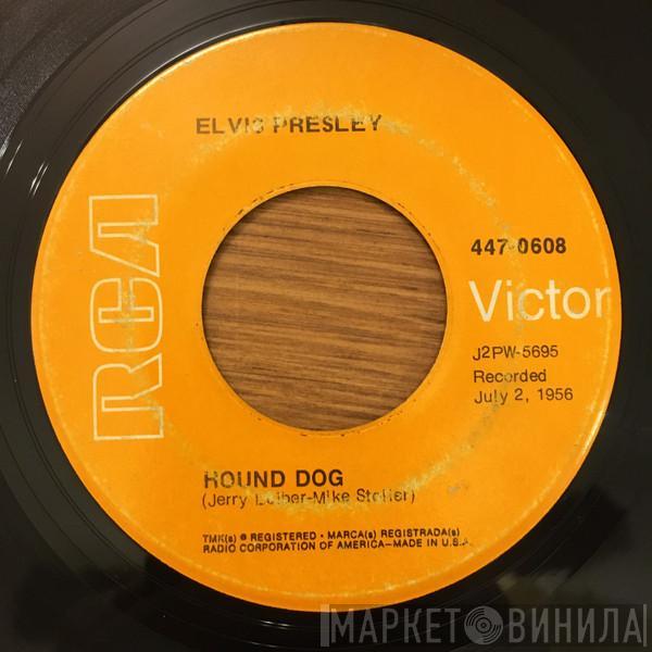  Elvis Presley  - Hound Dog / Don't Be Cruel