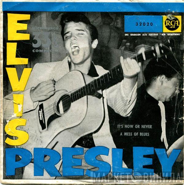  Elvis Presley  - It's Now Or Never / A Mess Of Blues