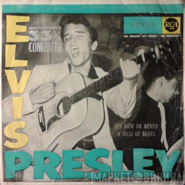  Elvis Presley  - It's Now Or Never / A Mess Of Blues