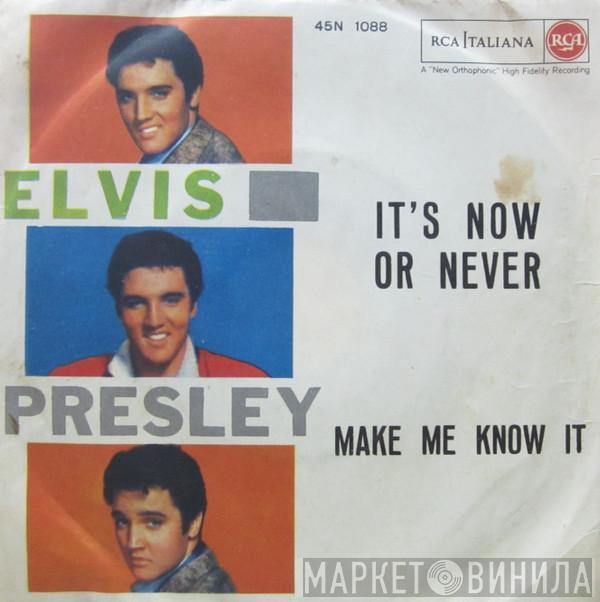  Elvis Presley  - It's Now Or Never / Make Me Know It