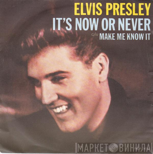  Elvis Presley  - It's Now Or Never / Make Me Know It