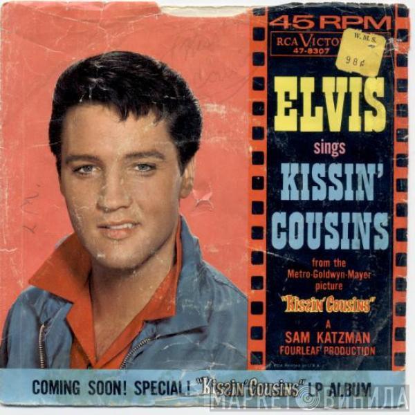  Elvis Presley  - Kissin' Cousins / It Hurts Me