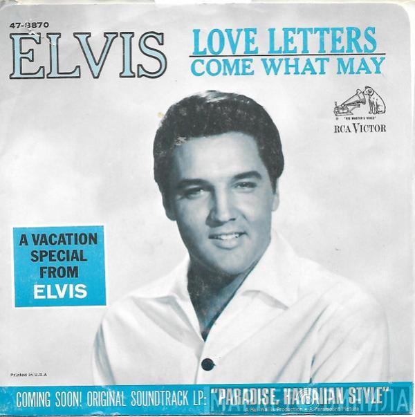  Elvis Presley  - Love Letters / Come What May