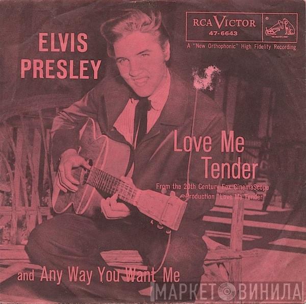  Elvis Presley  - Love Me Tender / Anyway You Want Me (That's How I Will Be)
