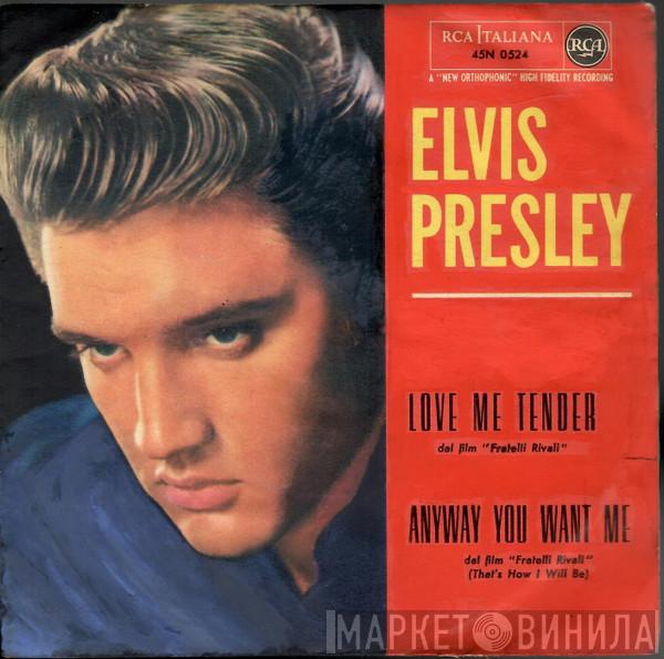  Elvis Presley  - Love Me Tender / Anyway You Want Me