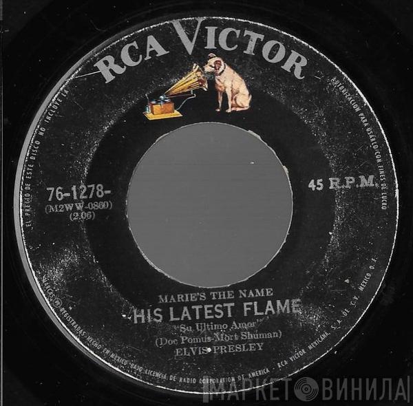  Elvis Presley  - (Marie's The Name) His Latest Flame = Su Ultimo Amor