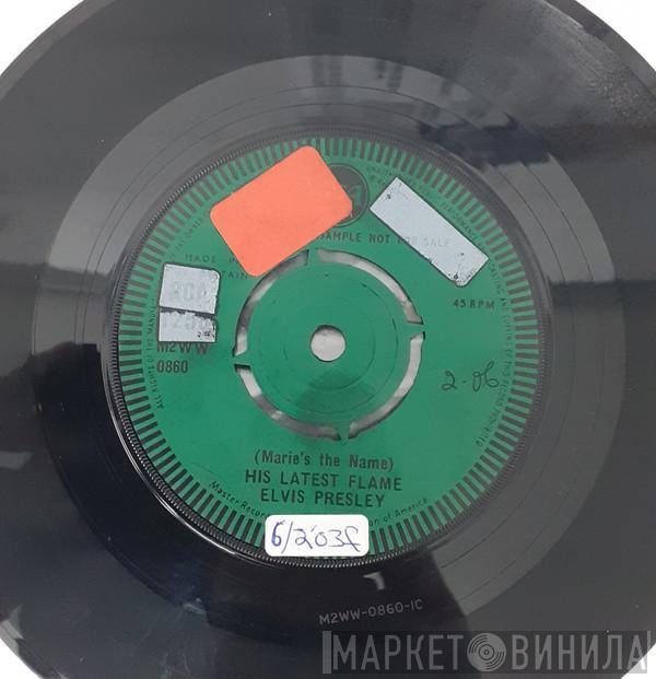  Elvis Presley  - (Marie’s The Name) His Latest Flame