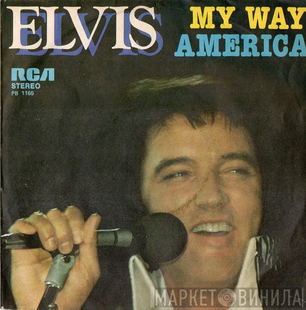  Elvis Presley  - My Way / America
