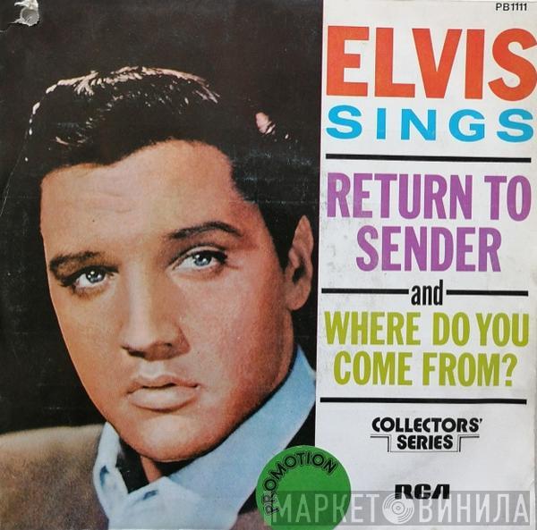  Elvis Presley  - Return To Sender / Where Do You Come From?