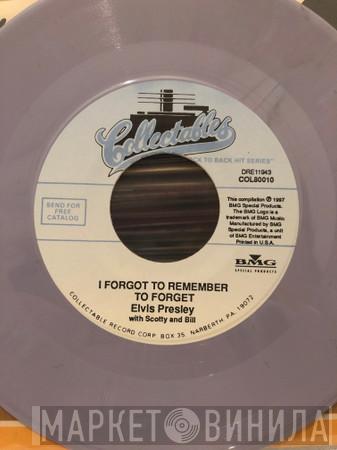 Elvis Presley, Scotty Moore, Bill Black  - I Forgot To Remember To Forget / Mystery Train
