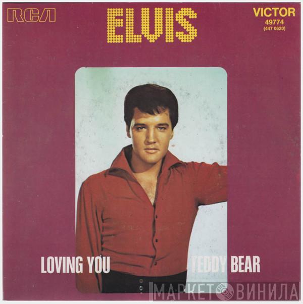 Elvis Presley, The Jordanaires - Loving You / (Let Me Be Your) Teddy Bear