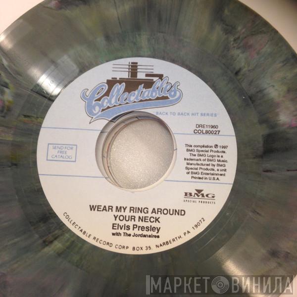 Elvis Presley, The Jordanaires - Wear My Ring Around Your Neck / Doncha' Think It's Time