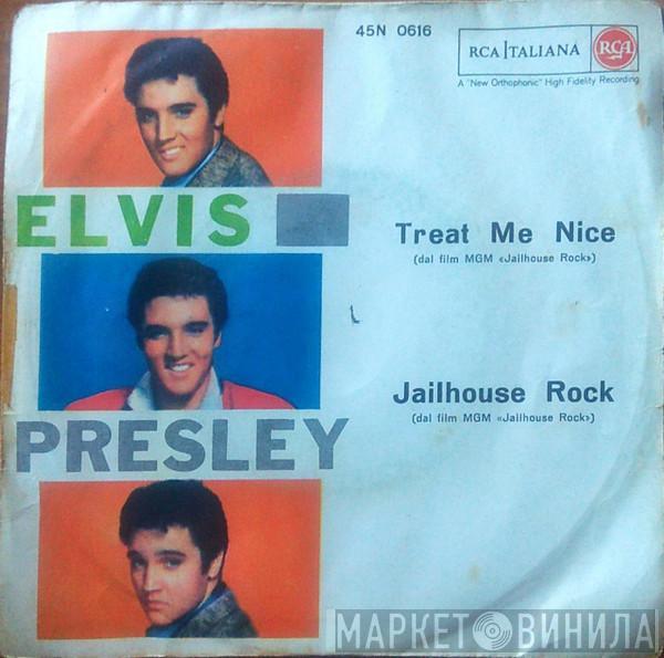  Elvis Presley  - Treat Me Nice / Jailhouse Rock
