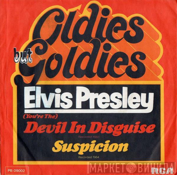 Elvis Presley - (You're The) Devil In Disguise / Suspicion