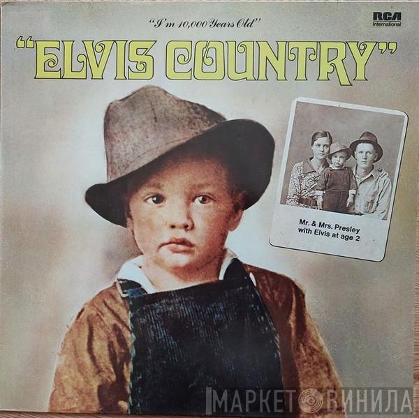 Elvis Presley - "I'm 10,000 Years Old" - Elvis Country
