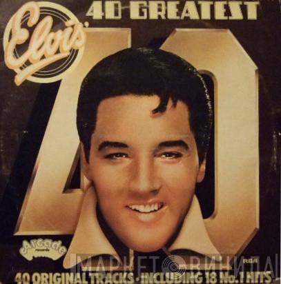 Elvis Presley  - 40 Greatest