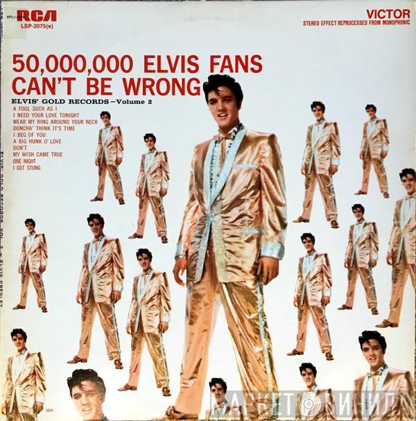  Elvis Presley  - 50,000,000 Elvis Fans Can't Be Wrong (Elvis' Gold Records, Vol. 2)