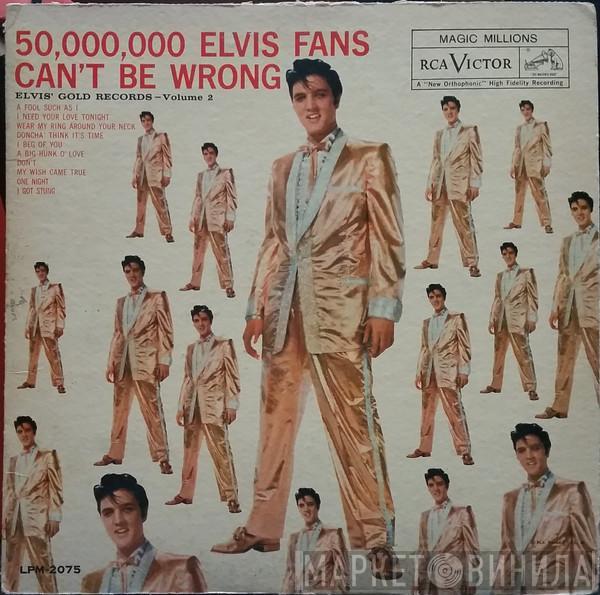  Elvis Presley  - 50,000,000 Elvis Fans Can't Be Wrong (Elvis' Gold Records, Vol. 2)