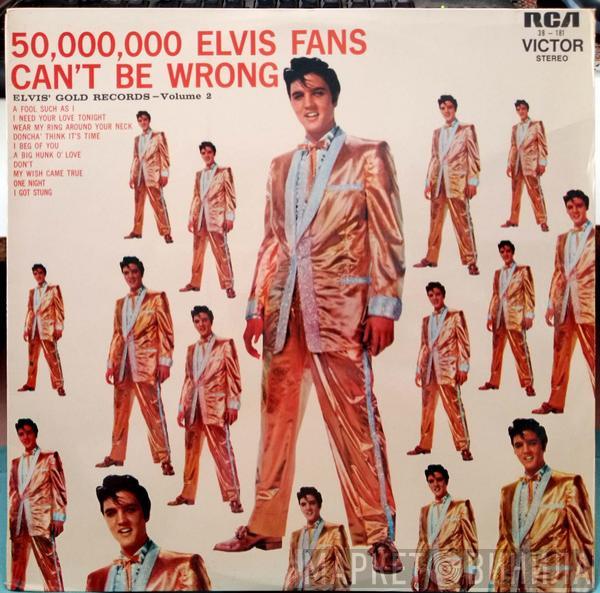  Elvis Presley  - 50,000,000 Elvis Fans Can't Be Wrong (Elvis' Gold Records, Vol. 2)