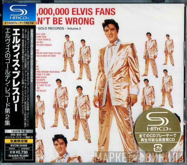  Elvis Presley  - 50,000,000 Elvis Fans Can't Be Wrong (Elvis' Gold Records, Vol. 2)