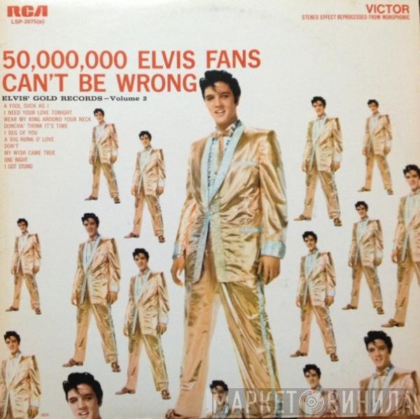  Elvis Presley  - 50,000,000 Elvis Fans Can't Be Wrong (Elvis' Gold Records, Vol. 2)