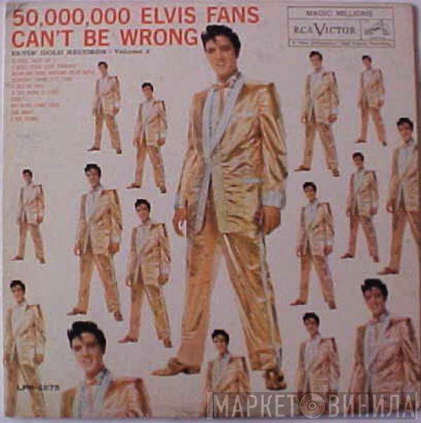  Elvis Presley  - 50,000,000 Elvis Fans Can't Be Wrong (Elvis' Gold Records, Vol. 2)