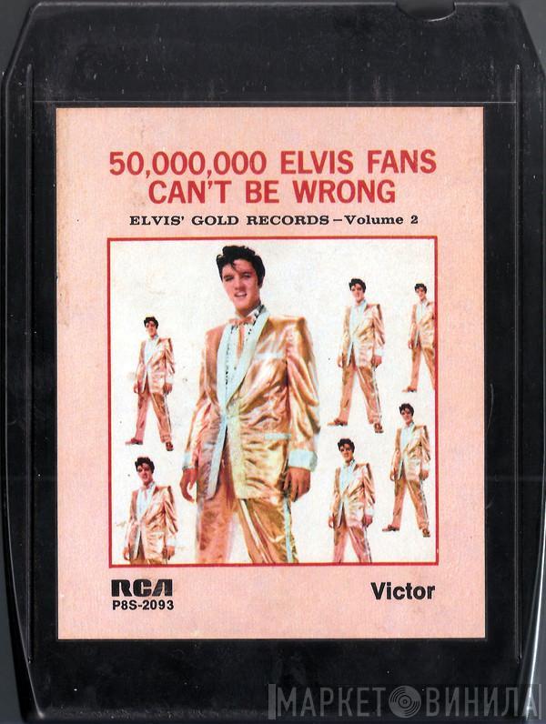  Elvis Presley  - 50,000,000 Elvis Fans Can't Be Wrong (Elvis' Gold Records, Vol. 2)