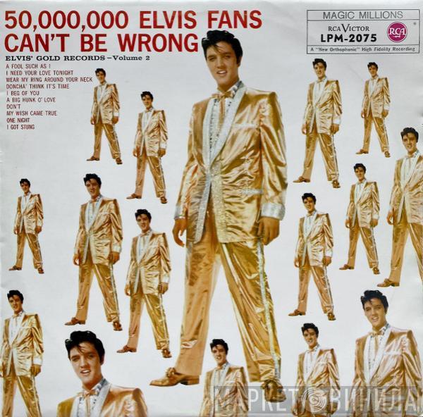  Elvis Presley  - 50,000,000 Elvis Fans Can't Be Wrong (Elvis' Gold Records, Vol. 2)