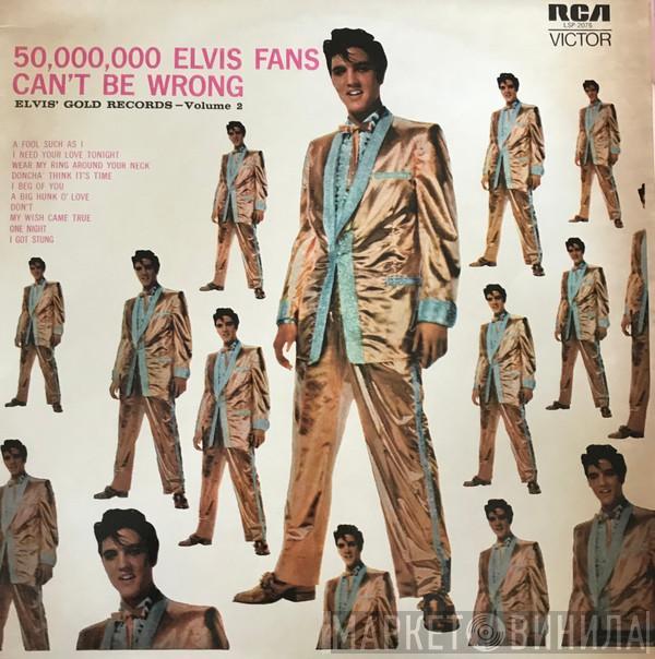  Elvis Presley  - 50,000,000 Elvis Fans Can't Be Wrong (Elvis' Gold Records, Vol. 2)