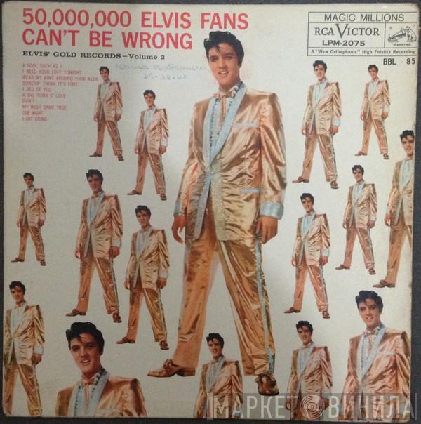  Elvis Presley  - 50,000,000 Elvis Fans Can't Be Wrong (Elvis' Gold Records, Vol. 2)