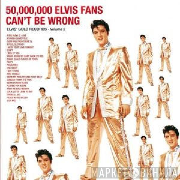  Elvis Presley  - 50,000,000 Elvis Fans Can't Be Wrong (Elvis' Gold Records, Vol. 2)