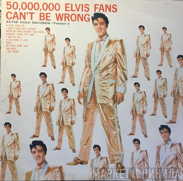  Elvis Presley  - 50,000,000 Elvis Fans Can't Be Wrong (Elvis' Gold Records, Vol. 2)