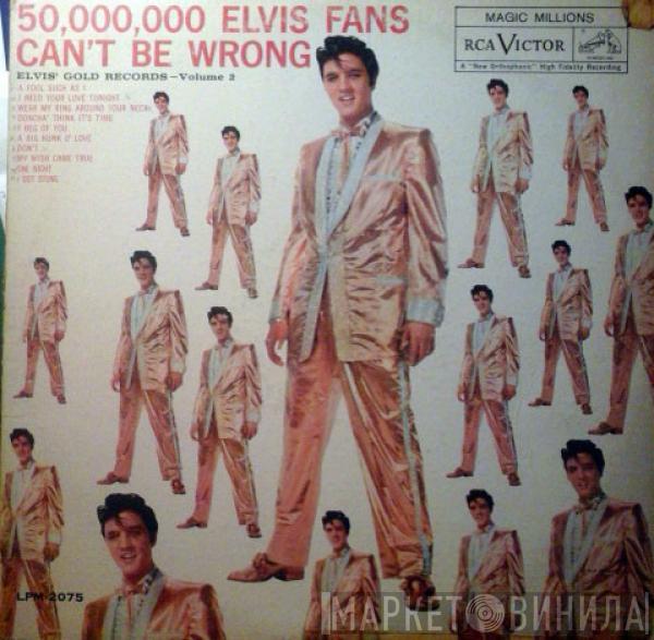  Elvis Presley  - 50,000,000 Elvis Fans Can't Be Wrong (Elvis' Gold Records, Vol. 2)