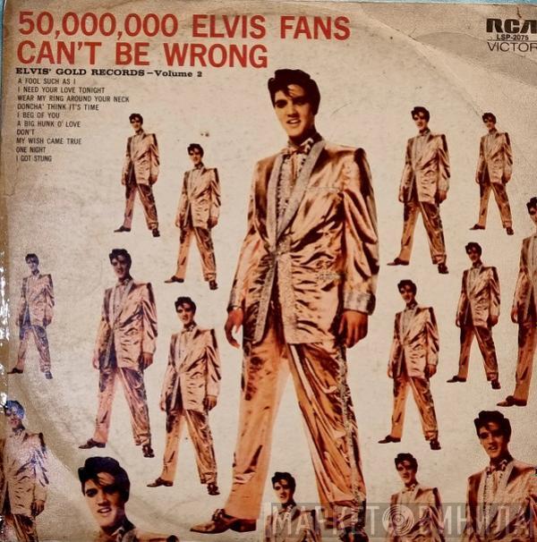  Elvis Presley  - 50,000,000 Elvis Fans Can't Be Wrong (Elvis' Gold Records, Vol. 2)