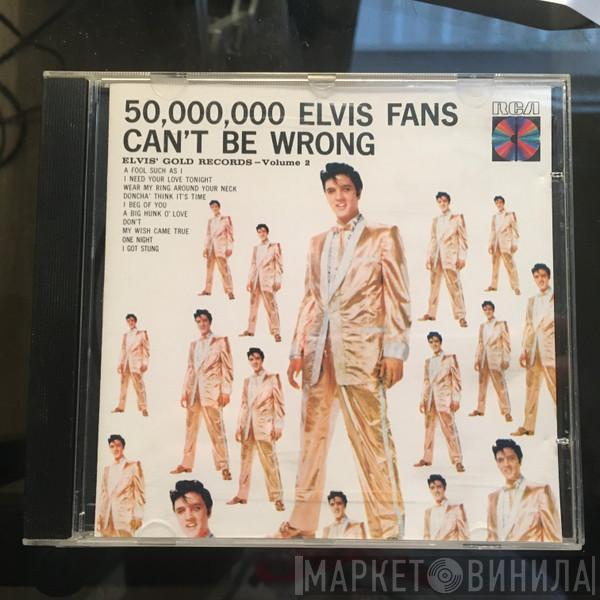  Elvis Presley  - 50,000,000 Elvis Fans Can't Be Wrong (Elvis' Gold Records Vol. 2)
