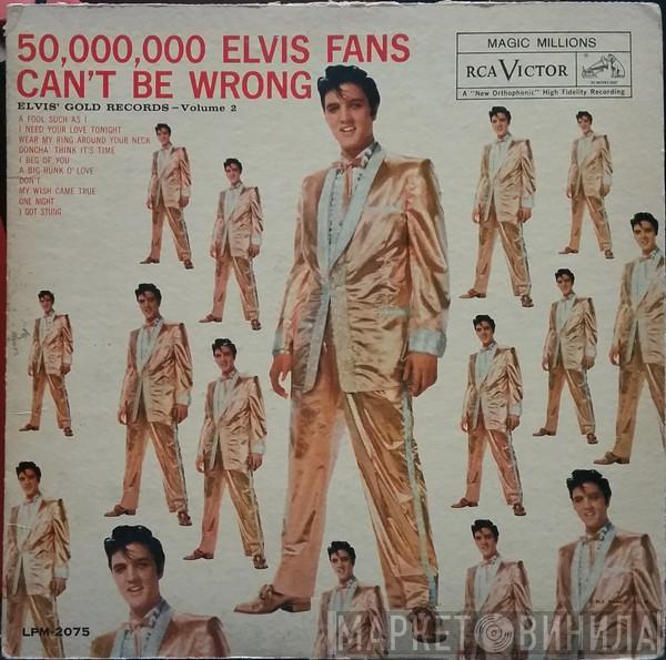  Elvis Presley  - 50,000,000 Elvis Fans Can't Be Wrong (Elvis' Gold Records - Volume 2)