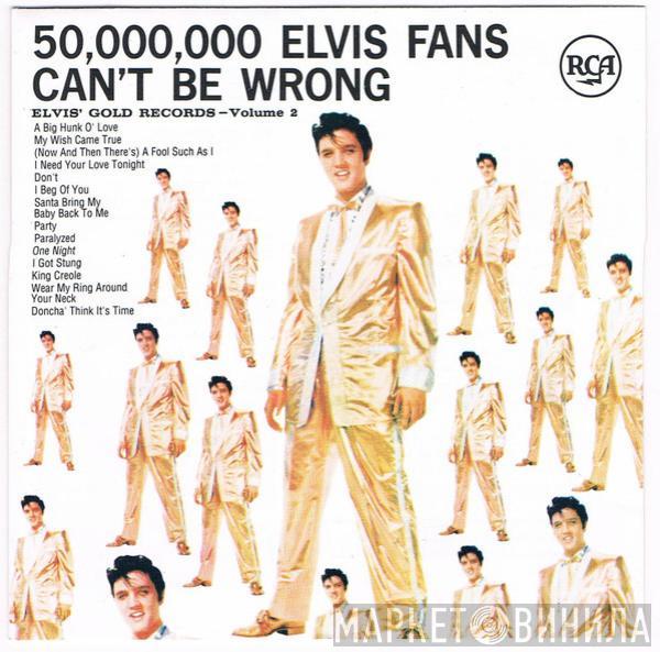  Elvis Presley  - 50,000,000 Elvis Fans Can't Be Wrong (Elvis' Gold Records - Volume 2)