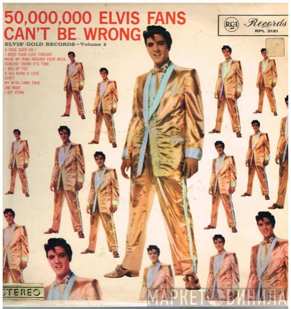 Elvis Presley  - 50,000,000 Elvis Fans Can't Be Wrong (Elvis' Gold Records - Volume 2)