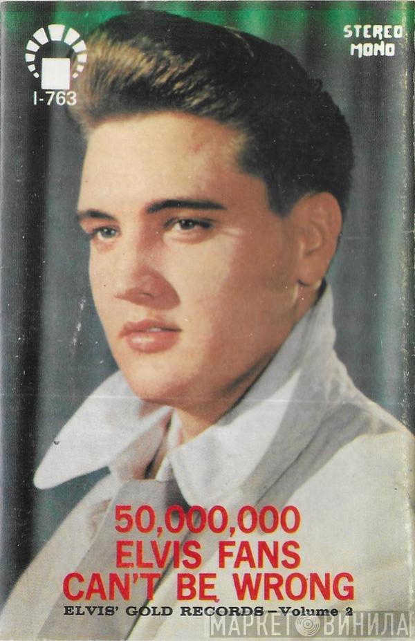  Elvis Presley  - 50,000,000 Elvis Fans Can't Be Wrong (Elvis' Gold Records-Volume 2)