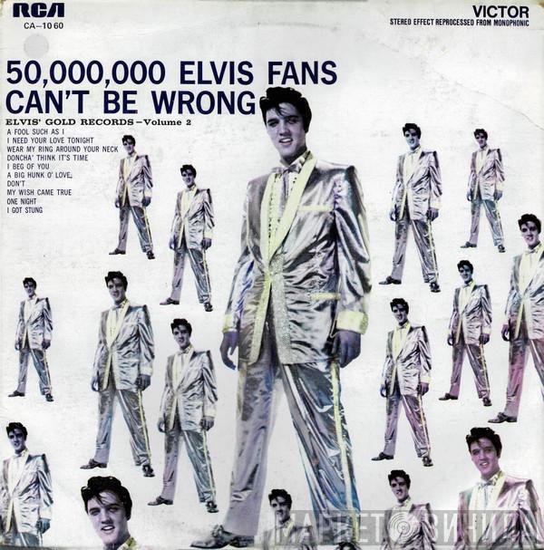  Elvis Presley  - 50,000,000 Elvis Fans Can't Be Wrong Elvis'  Gold Records - Volume 2