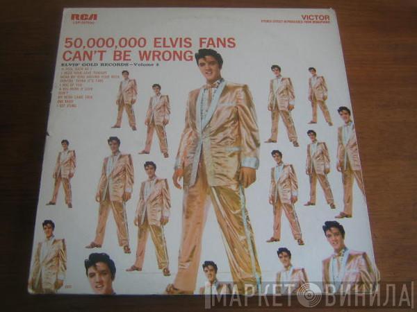  Elvis Presley  - 50,000,000 Elvis Fans Can't Be Wrong