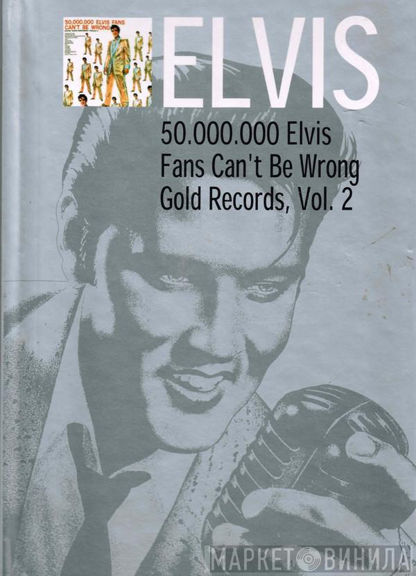  Elvis Presley  - 50.000.000 Elvis Fans Can't Be Wrong (Elvis' Gold Records - Volume 2)