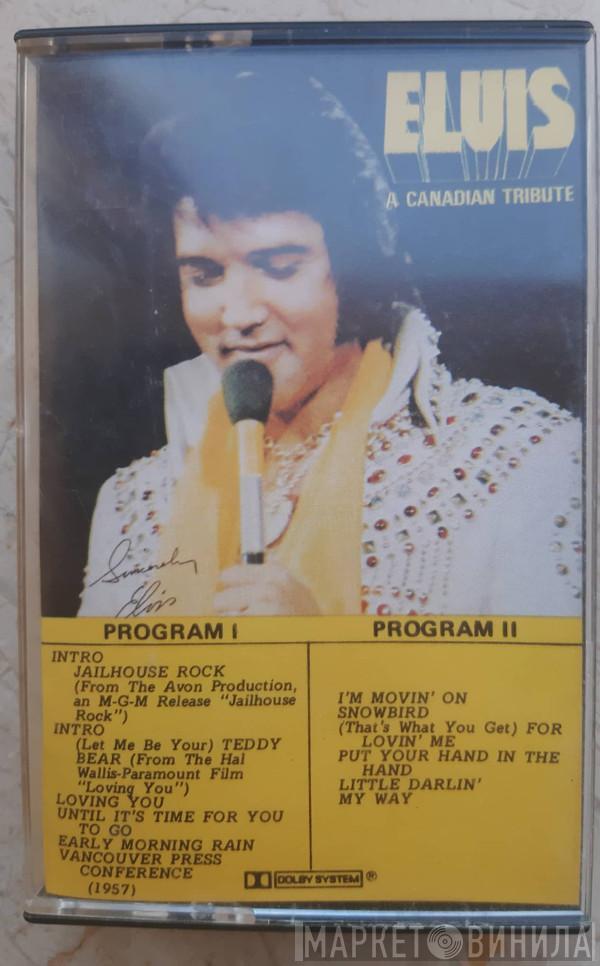  Elvis Presley  - A Canadian Tribute