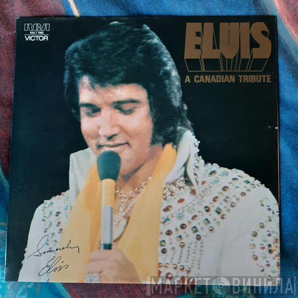  Elvis Presley  - A Canadian Tribute