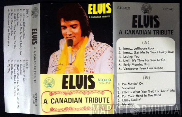  Elvis Presley  - A Canadian Tribute