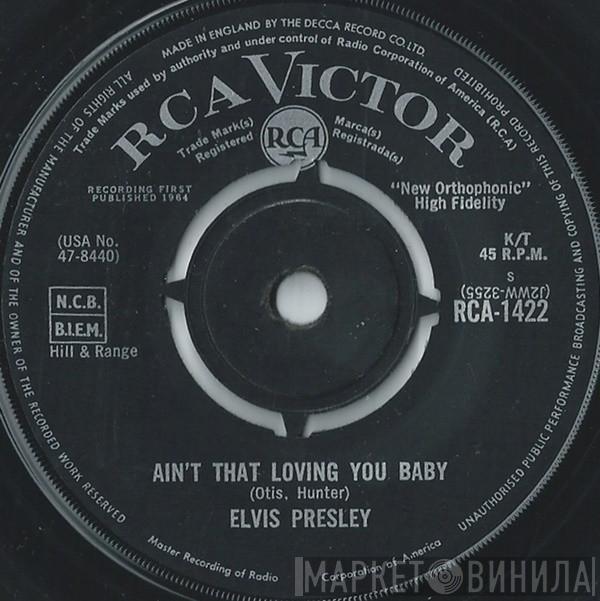 Elvis Presley - Ain't That Loving You Baby