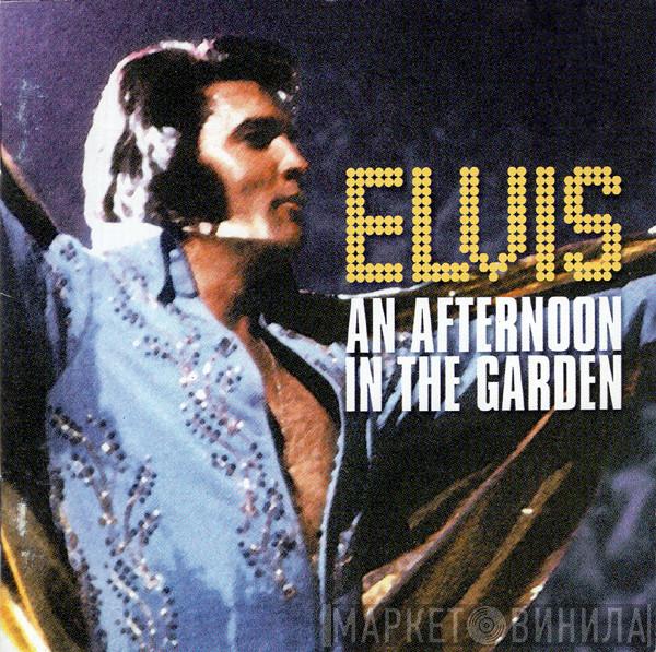  Elvis Presley  - An Afternoon In The Garden